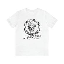 Load image into Gallery viewer, Oliver Anthony&#39;s Workin&#39; All Day Overtime Hours For Bullshit Pay Unisex Jersey Short Sleeve Tee Express Delivery
