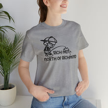 Load image into Gallery viewer, Rich Men North of Richmond Piss on You Unisex Jersey Short Sleeve Tee Express Delivery
