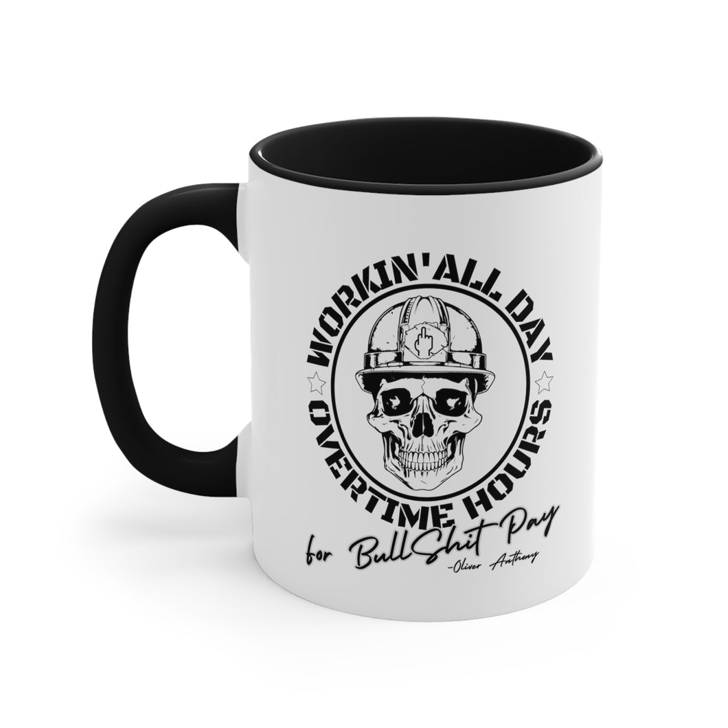 Oliver Anthony's Rich Men of Richmond lyrics Workin' All Day Overtime Hours For Bullshit Pay Accent Coffee Mug, 11oz